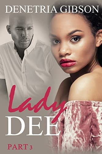 Lady Dee Pt. 3