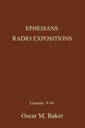Ephesians Radio Expositions Lessons 9-16