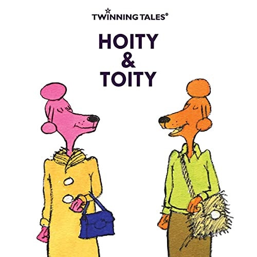 Twinning Tales: Hoity and Toity 1