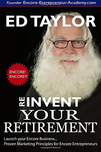 Reinvent Your Retirement Marketing for Encore Entrepreneurs
