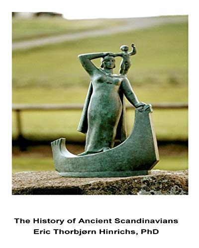 The History of Ancient Scandinavians Linguistic, DNA and Cultural Evidence