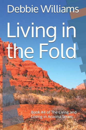 Living in the Fold Book #4 of The Living and Loving in Arizona Series