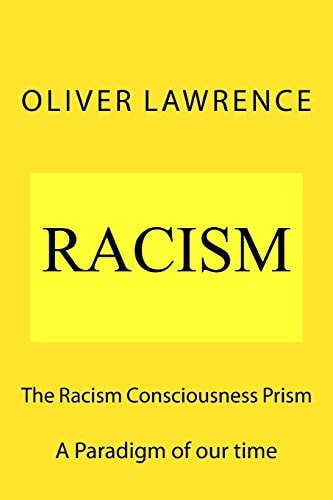 The Racism Consciousness Prism A Paradigm of Our Time