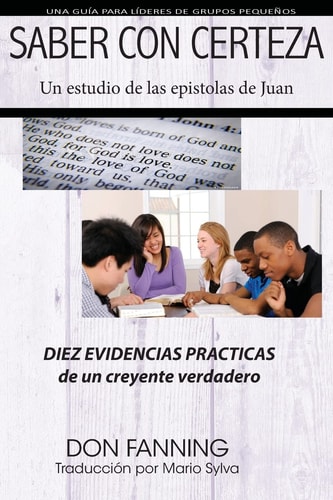 Saber Con Certeza Diez Evidencias Prácticas de Un Creyente Verdadero