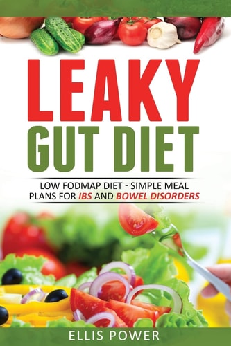 Leaky Gut Diet Understand Leaky Gut Syndrome - Recipes and Meal Plans