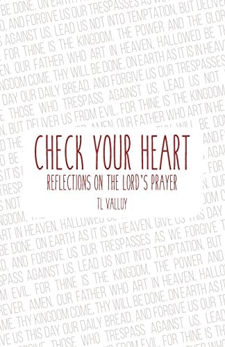 Check Your Heart Reflections on the Lord's Prayer