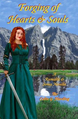 Forging of Hearts & Souls A Rumalth and Sonia Novella