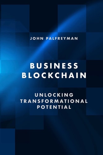 Business Blockchain Unlocking Transformational Potential