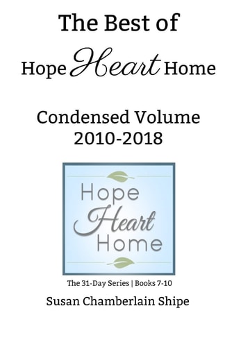 The Best of HopeHeartHome Condensed Volume 2010-2018