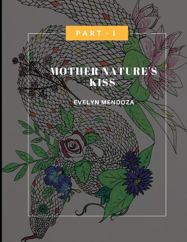 Mother Nature's Kiss - Part I
