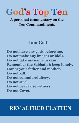 God's Top Ten A Personal Commentary on the Ten Commandments