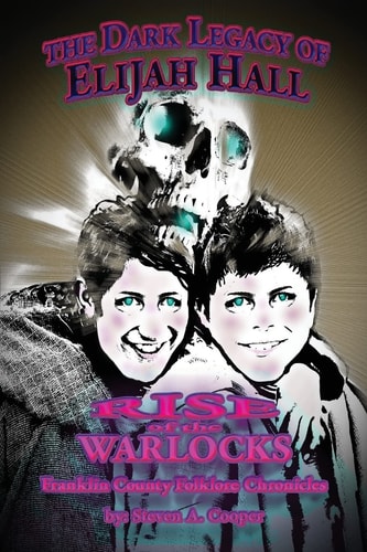 The Dark Legacy of Elijah Hall Rise of the Warlocks