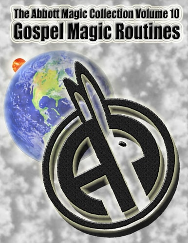 The Abbott Magic Collection Volume 10 Gospel Magic Routines