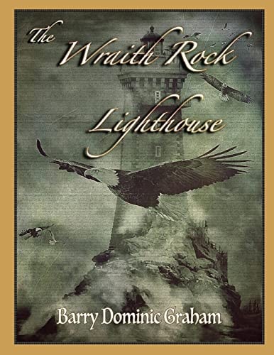 The Wraith Rock Lighthouse A Maritime Tale of the Supernatural (Colour Edition)