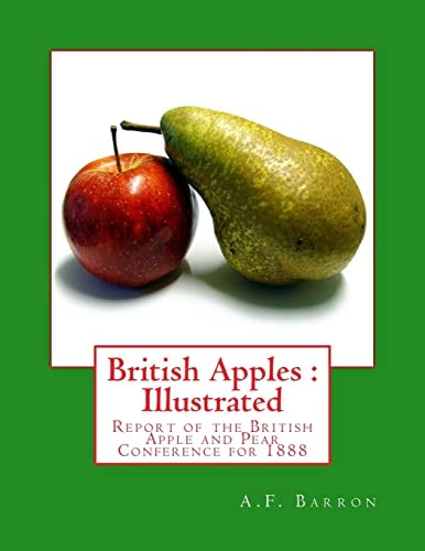 British Apples : Illustrated Report of the British Apple and Pear Conference For 1888