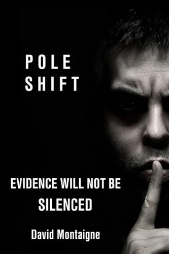 Pole Shift Evidence Will Not Be Silenced