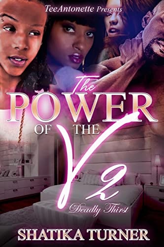 The Power of the V 2 Deadly Thirst