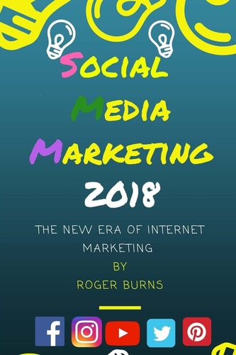 Social Media Marketing 2018 The New Era of SMM