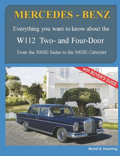 MERCEDES-BENZ, The 1960s, W112 Two- and Four-Door From the 300SE Sedan to the 300SE Cabriolet