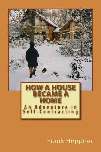 How a House Became a Home An Adventure in Self-Contracting