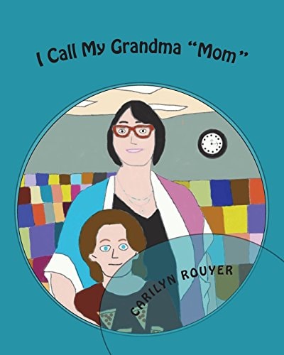 I Call My Grandma "Mom"