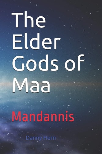 The Elder Gods of Maa Mandannis