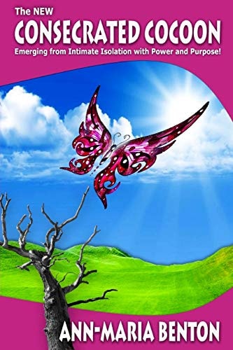 The New Consecrated Cocoon Emerging From Intimate Isolation with Power and Purpose