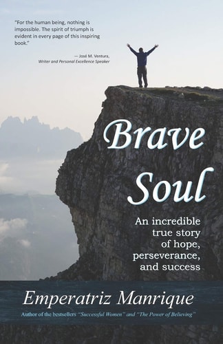 Brave Soul An Incredible True Story of Hope, Perseverance, and Success