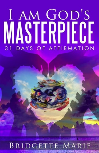 I Am God's Masterpiece 31 Days of Affirmation