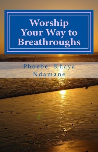 Worship Your Way to Breathroughs This JESUS I Have Come to KNOW, HE IS ABLE