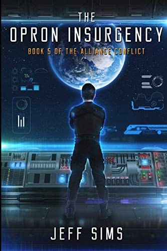 The Opron Insurgency Book 5 of the Alliance Conflict
