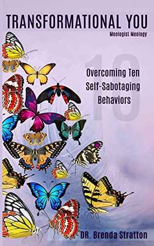 Transformational You Overcoming Ten Self-Sabotaging Behaviors