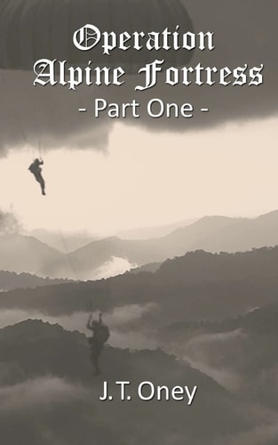 Operation: Alpine Fortress Part One