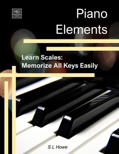 Piano Elements Learn Scales: Memorize All Keys Easily