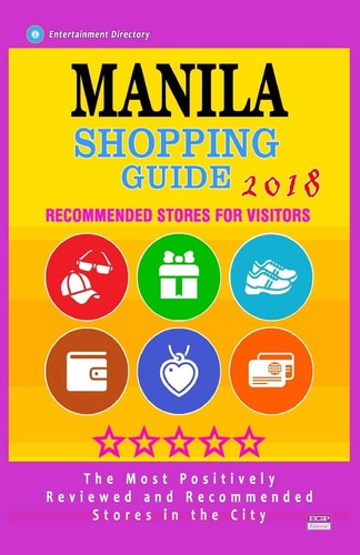 Manila Shopping Guide 2018 Best Rated Stores in Manila, Philippines - Stores Recommended for Visitors, (Shopping Guide 2018)