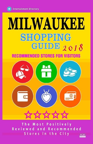 Milwaukee Shopping Guide 2018 Best Rated Stores in Milwaukee, Wisconsin - Stores Recommended for Visitors, (Shopping Guide 2018)