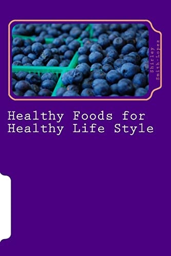 Healthy Foods for Healthy Life Style Super Foods Vegetables Fruits and Teas