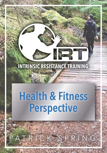 Intrinsic Resistance Training Health & Fitness Perspective: Black and White Edition