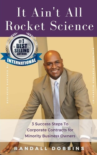 It Ain't All Rocket Science 3 Success Steps To Corporate Contracts for Minority Business Owners