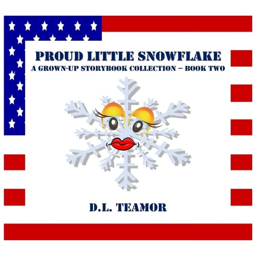Proud Little Snowflake A Grown-Up Storybook Collection - Book Two