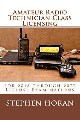 Amateur Radio Technician Class Licensing For 2018 Through 2022 License Examinations