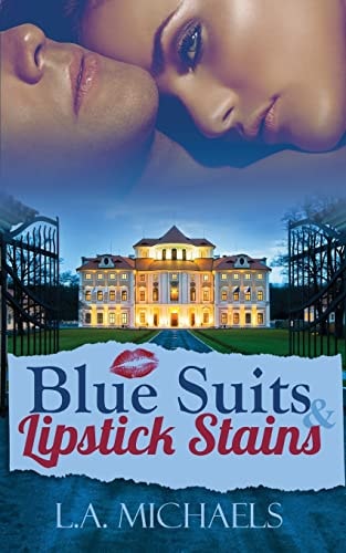 Blue Suits and Lipstick Stains