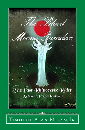 The Blood Moons Paradox The Last Rhinocerix Rider