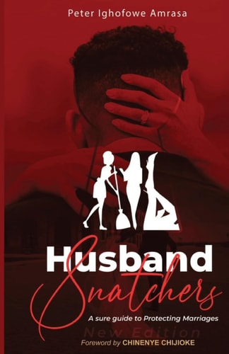 Husband Snatchers A Sure Guide to Protecting Marriages