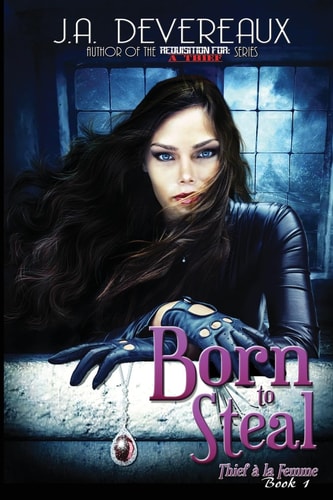 Born to Steal (Thief À la Femme Book 1)