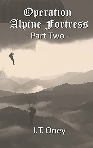 Operation: Alpine Fortress Part Two