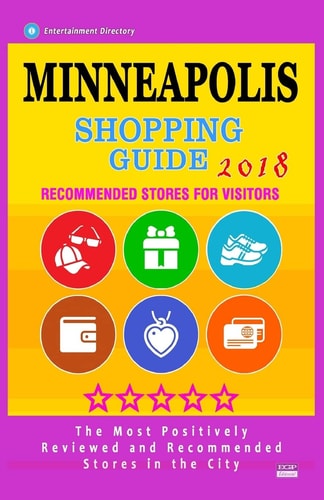 Minneapolis Shopping Guide 2018 Best Rated Stores in Minneapolis, Minnesota - Stores Recommended for Visitors, (Shopping Guide 2018)