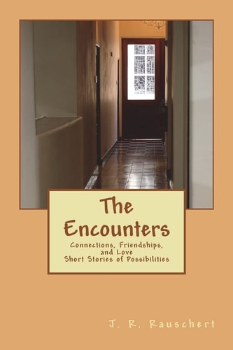 The Encounters A Short Story Collection Celebrating Relationships
