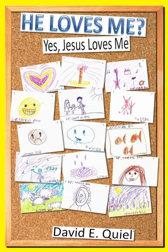 He Loves Me? Yes, Jesus Loves Me