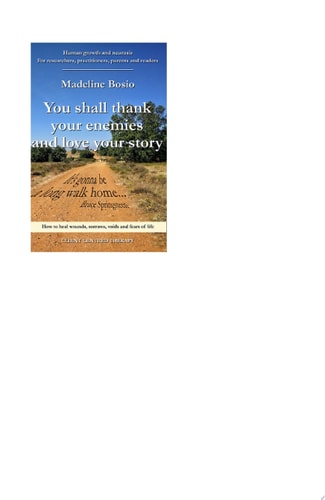 You shall thank your enemies and love your story Rogerian client-centred psychotherapy